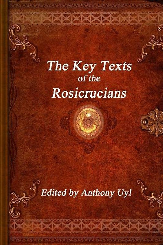 The Key Texts of the Rosicrucians