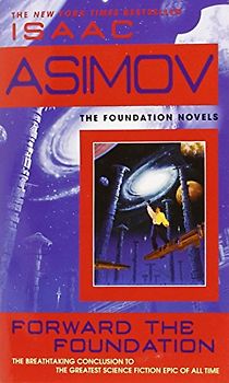 Forward the Foundation (Foundation Novels) - Isaac Asimov
