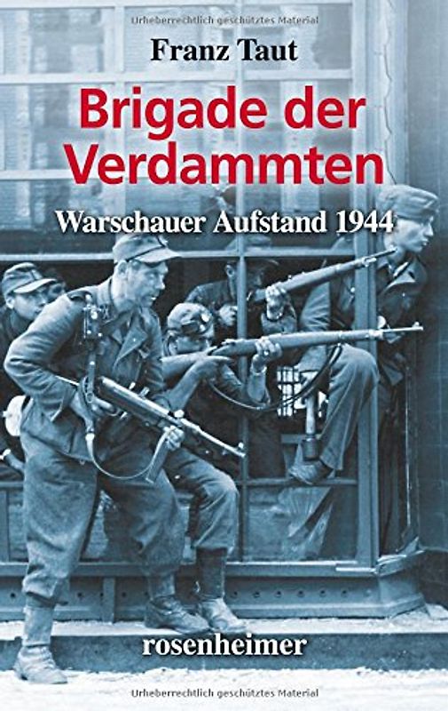 Brigade der Verdammten - Warschauer Aufstand 1944 - Franz Taut [Gebundene Ausgabe]
