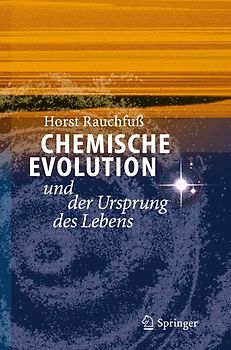 Chemische Evolution und der Ursprung des Lebens