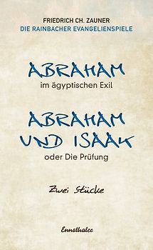 Abraham im ägyptischen Exil /Abraham und Isaak oder die Prüfung