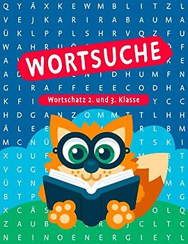 Buchstabensalat - Rätselbuch Für Kinder: 100 Wortsuchrätsel Wortschatz 2. & 3. Klasse | Wörter suchen im Wortgitter | Suchsel Wortsuchspiel | Rätselblock ab 7 Jahre | Für Mädchen & Jungen