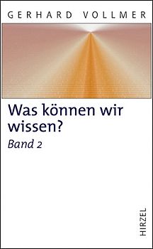 Was können wir wissen?Band 2: Die Erkenntnis der Natur