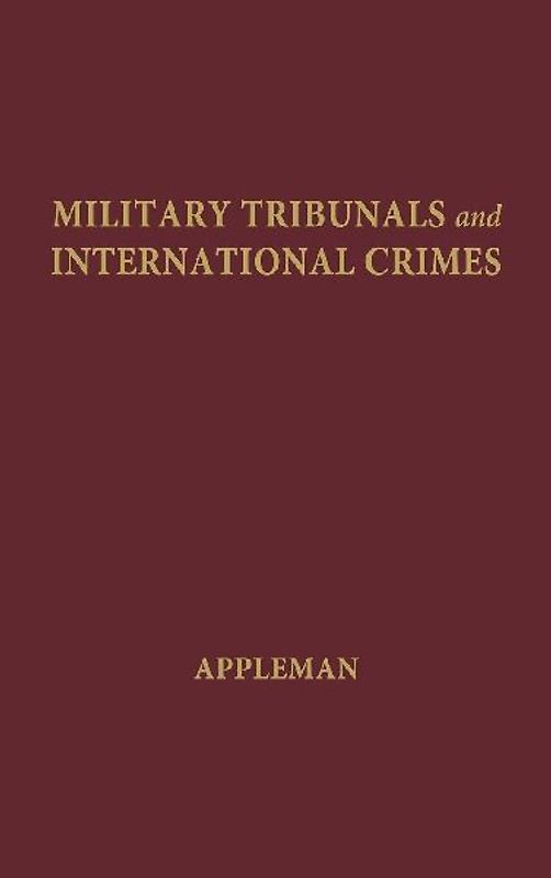 Military Tribunals and International Crimes.