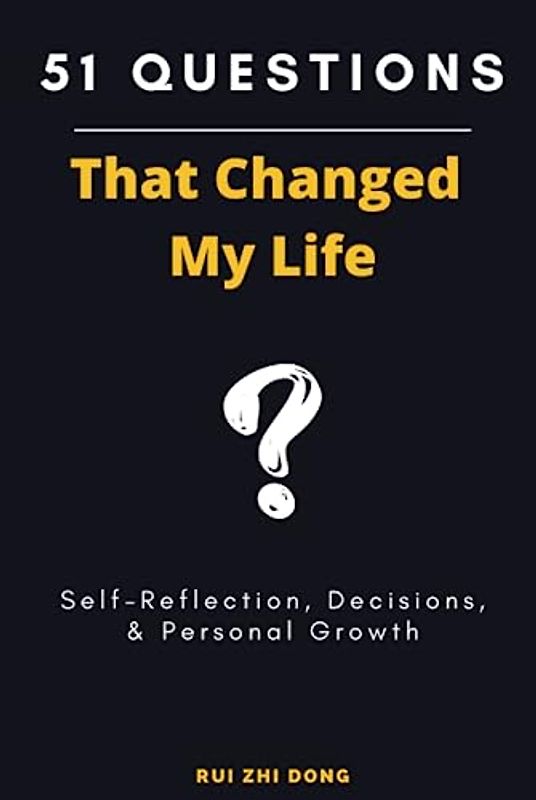 51 Questions That Changed My Life: Tool for Self-Reflection (Thinking Tools)