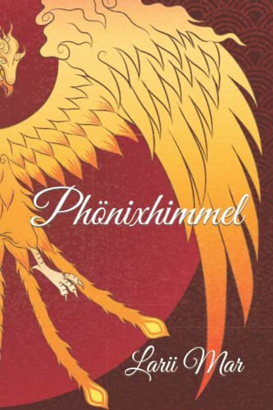 Phönixhimmel (Die Legende von Tiger und Drache, Band 3)