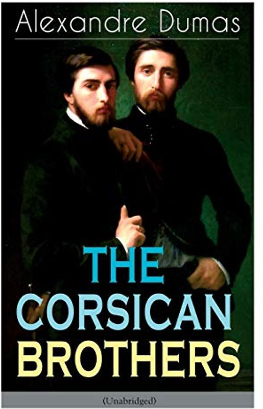 THE CORSICAN BROTHERS (Unabridged)