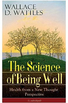 The Science of Being Well