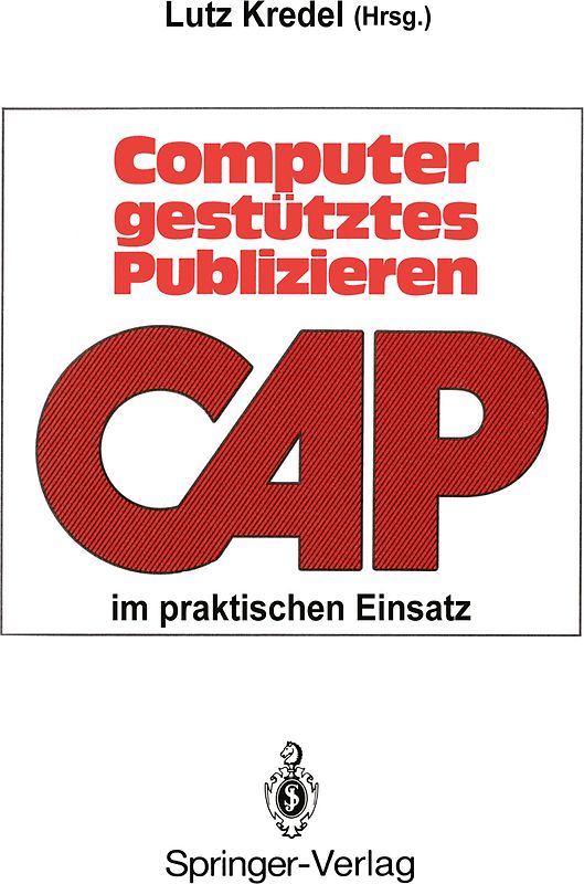 Computergestütztes Publizieren im praktischen Einsatz