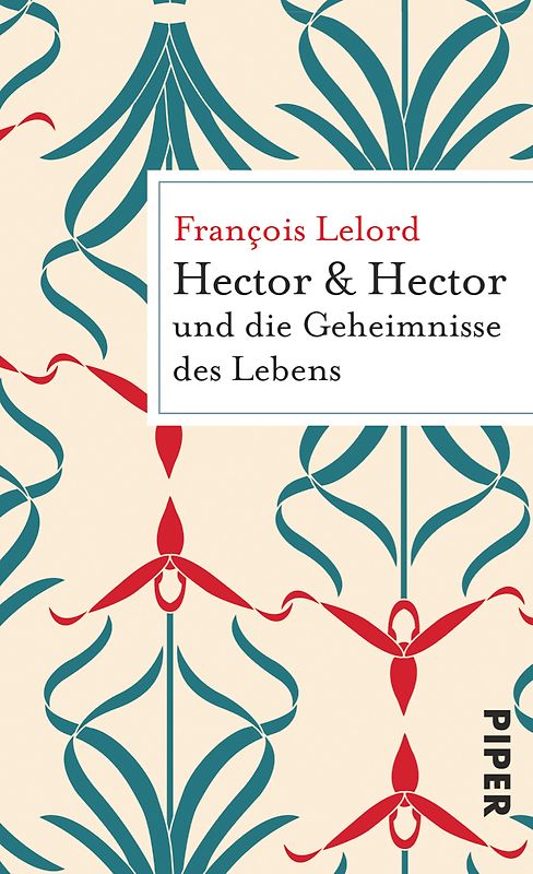 Hector & Hector und die Geheimnisse des Lebens