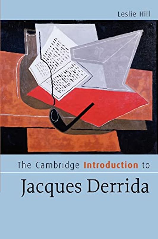 The Cambridge Introduction to Jacques Derrida (Cambridge Introductions to Literature)