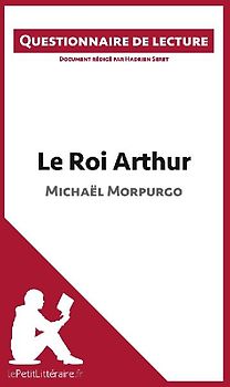 Le Roi Arthur de Michaël Morpurgo