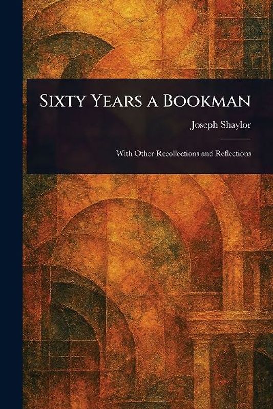 Sixty Years a Bookman