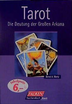 Tarot. Die Deutung der Grossen Arkana