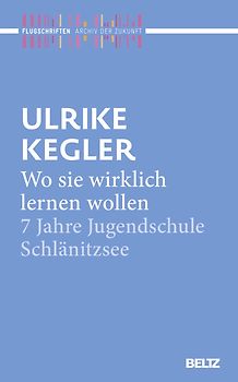 Wo sie wirklich lernen wollen. 7 Jahre Jugendschule Schlänitzsee
