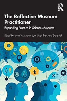 The Reflective Museum Practitioner: Expanding Practice in Science Museums
