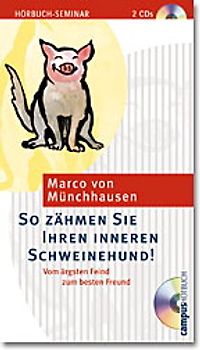 So zähmen Sie Ihren inneren Schweinehund!