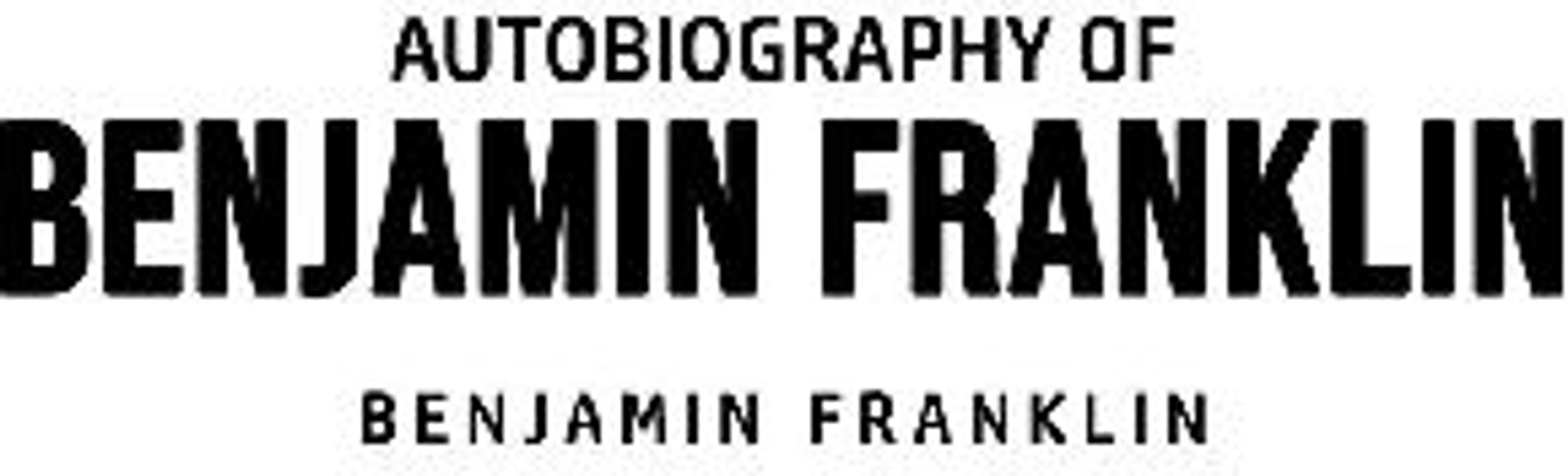 Autobiography of Benjamin Franklin