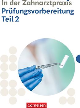 Zahnmedizinische Fachangestellte - Ausgabe 2023 - 2./3. Ausbildungsjahr