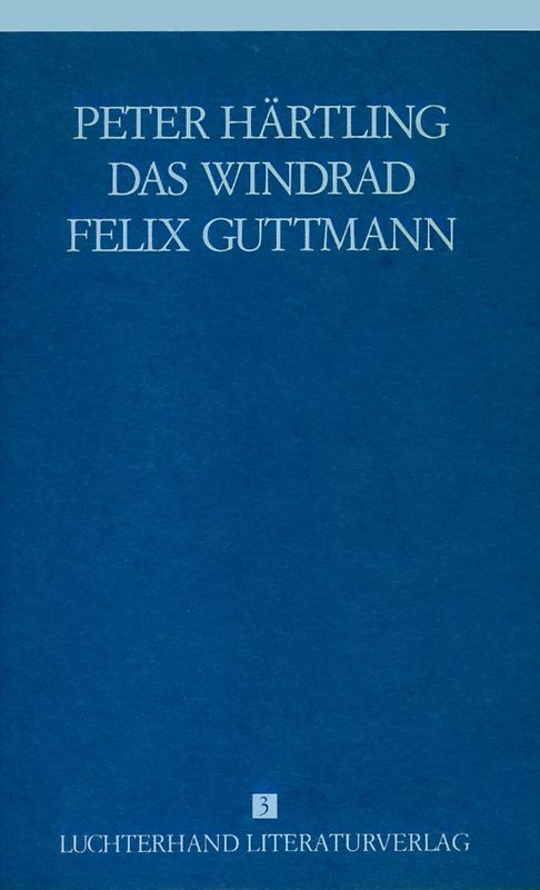 Lebensläufe von Zeitgenossen - Das Windrad /Felix Guttmann