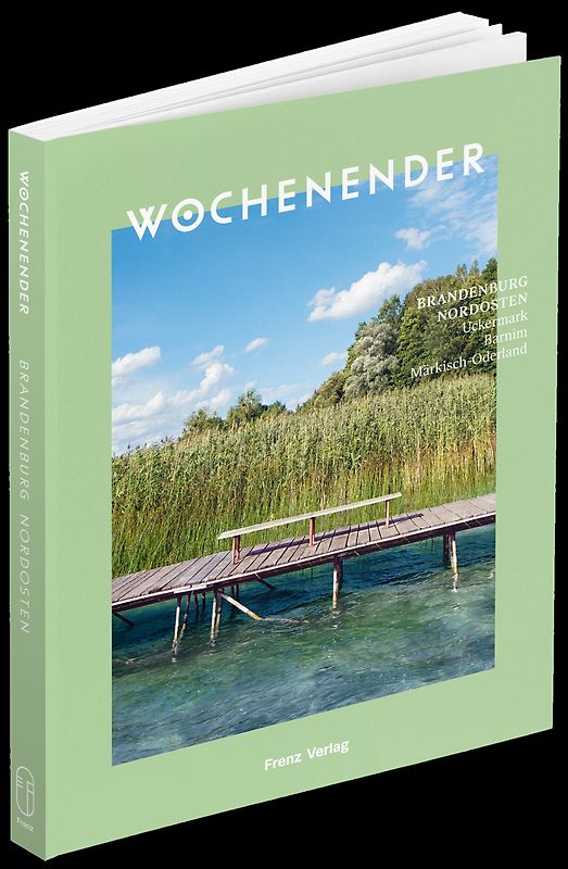 Wochenender: Brandenburg Nordosten