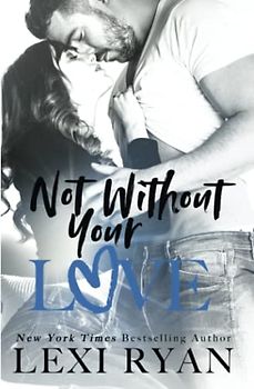 Not Without Your Love (The Boys of Jackson Harbor, Band 7)