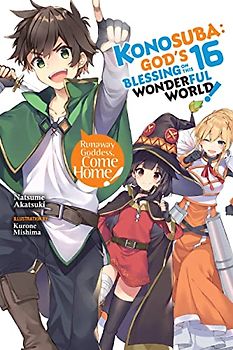 Konosuba: God's Blessing on This Wonderful World!, Vol. 16 (light novel) (Konosuba God's Blessing on This Wonderful World!, 16)