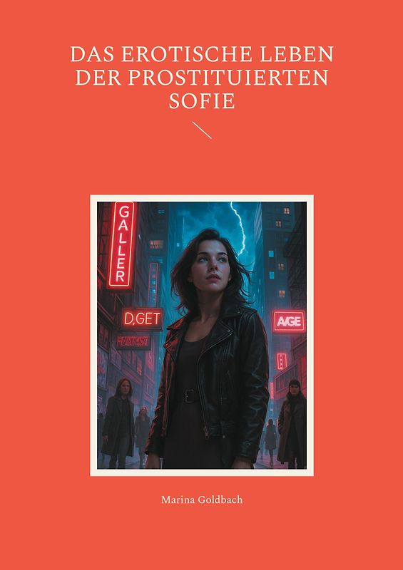 Das erotische Leben der Prostituierten Sofie