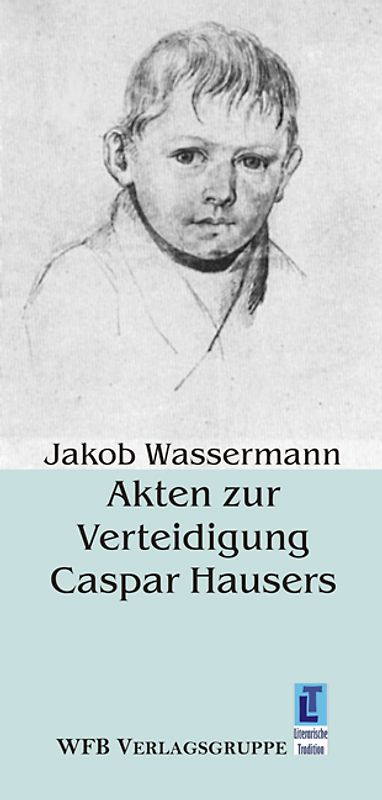 Akten zur Verteidigung Caspar Hausers