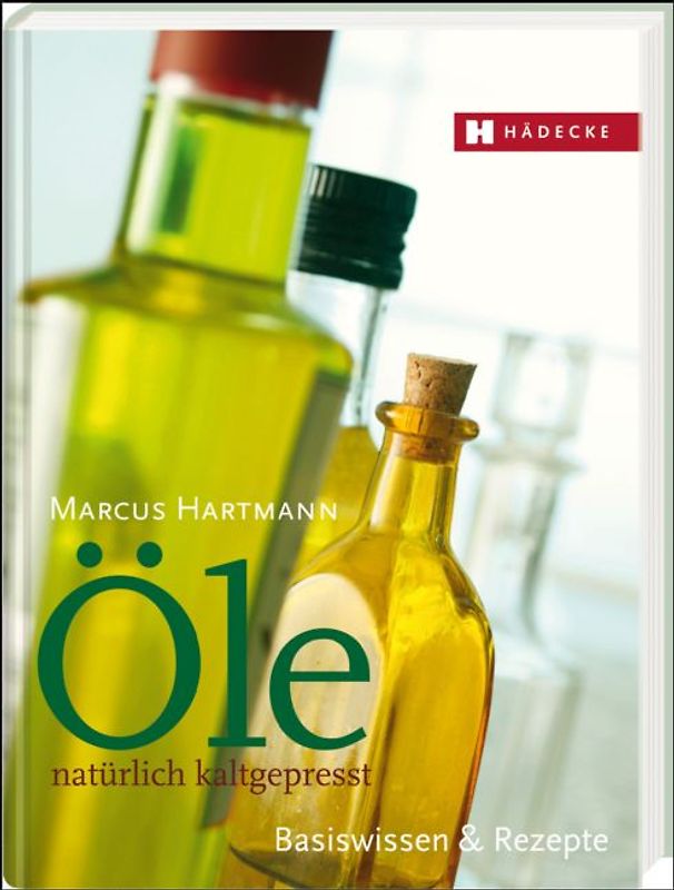 Öle – natürlich kaltgepresst