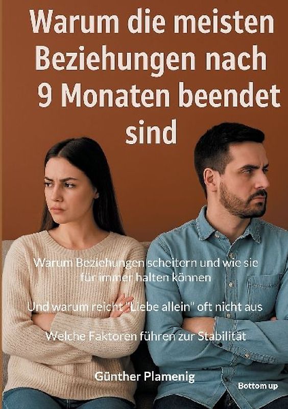 Warum die meisten Beziehungen nach 9 Monaten beendet sind