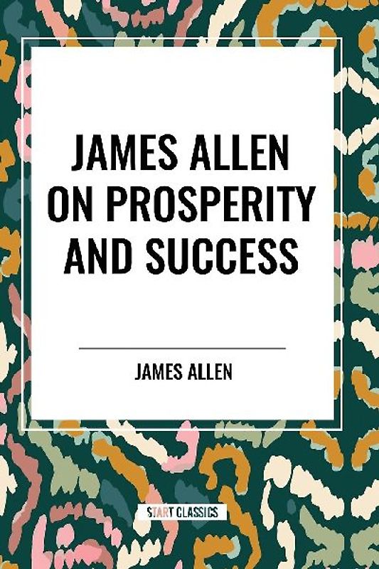 James Allen on Prosperity and Success