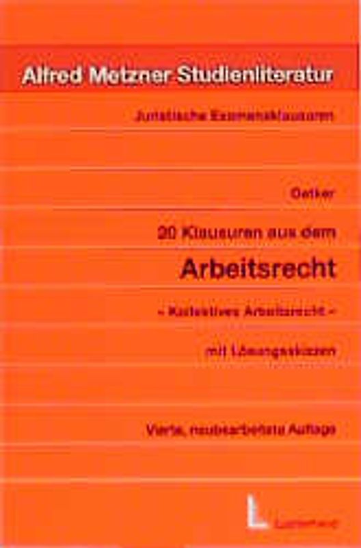 20 Klausuren aus dem Arbeitsrecht. Kollektives Arbeitsrecht mit Lösungsskizzen
