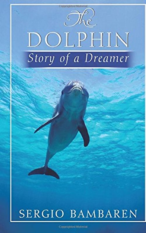The Dolphin, Story of a Dreamer - Bambaren, Sergio