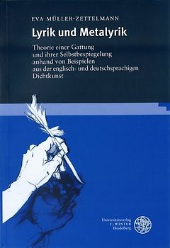 Lyrik und Metalyrik. Theorie einer Gattung und ihrer Selbstbespiegelung anhand von Beispielen aus der englisch- und deutschprachigen Dichtkunst