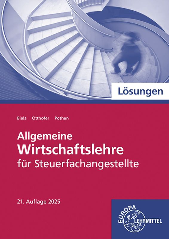 Lösungen zu 76960 Allgemeine Wirtschaftslehre für Steuerfachangestellte