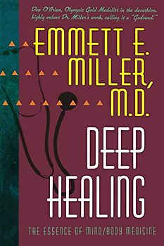 Deep Healing: The Essence of Mind/Body Medicine