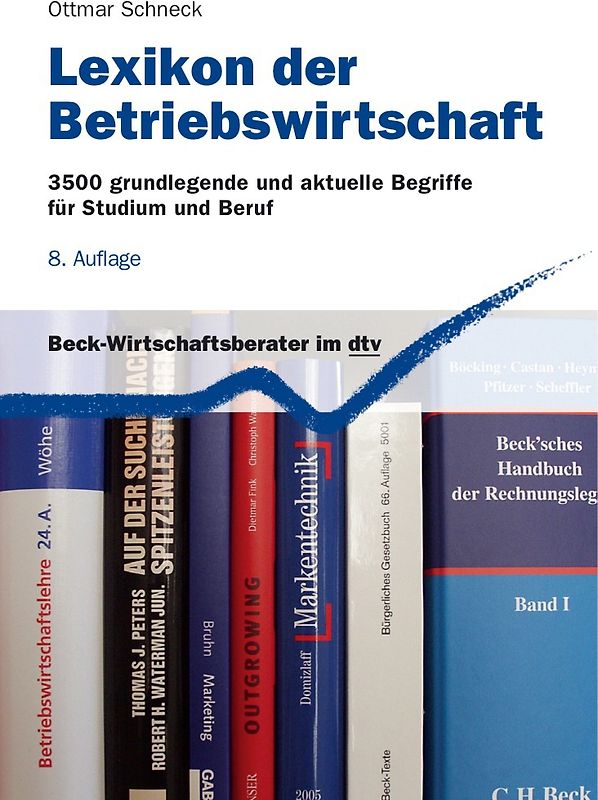 Lexikon der Betriebswirtschaft. 3500 grundlegende und aktuelle Begriffe für Studium und Beruf