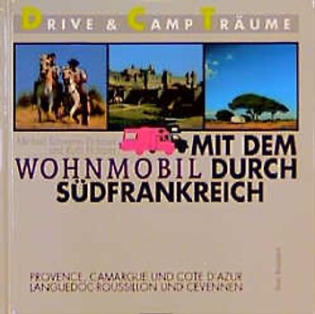 Mit dem Wohnmobil durch Südfrankreich