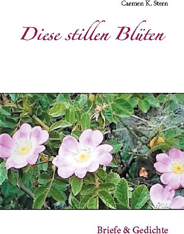 Diese stillen Blüten