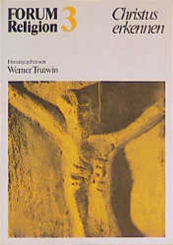 Forum Religion / Christus erkennen. Kurs Christologie