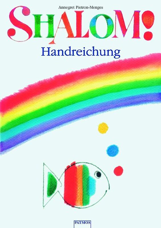 Shalom Kommunionkurs / Shalom! Kommunionkurs. Handreichung für den Katechten