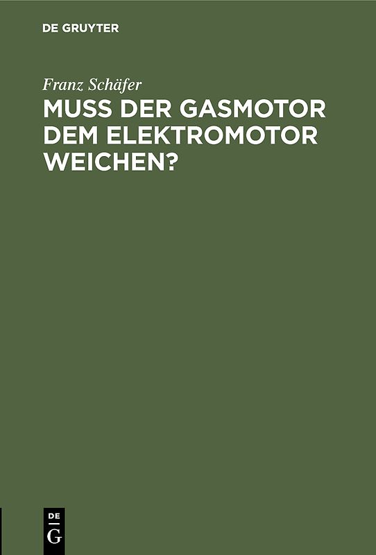 Muß der Gasmotor dem Elektromotor weichen?