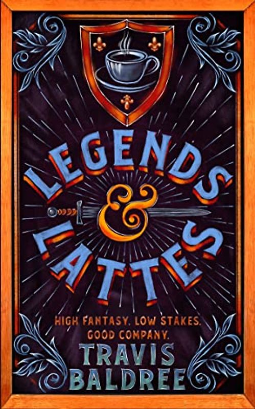 Legends & Lattes: A Novel of High Fantasy and Low Stakes