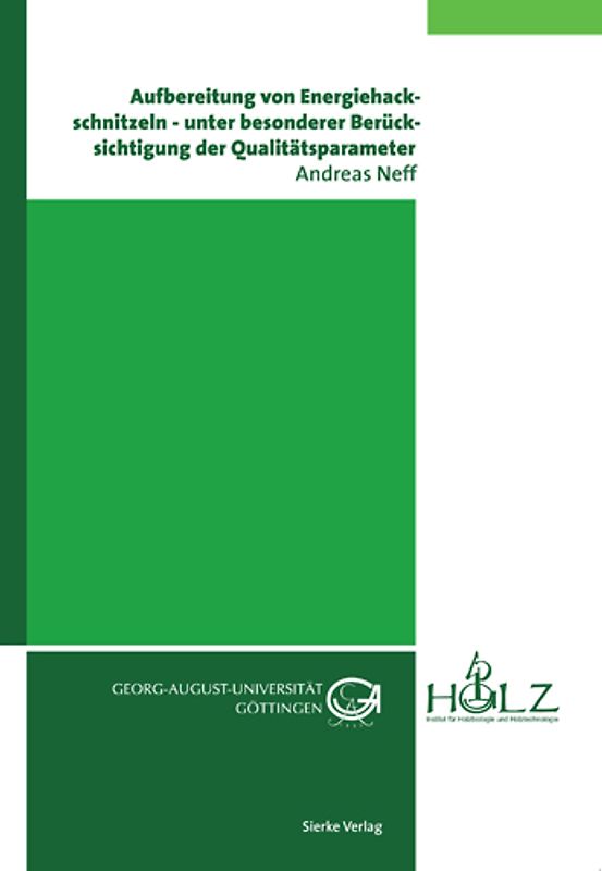 Aufbereitung von Holzhackschnitzeln zur energetischen Verwertung – unter besonderer Berücksichtigung der Qualitätsparameter