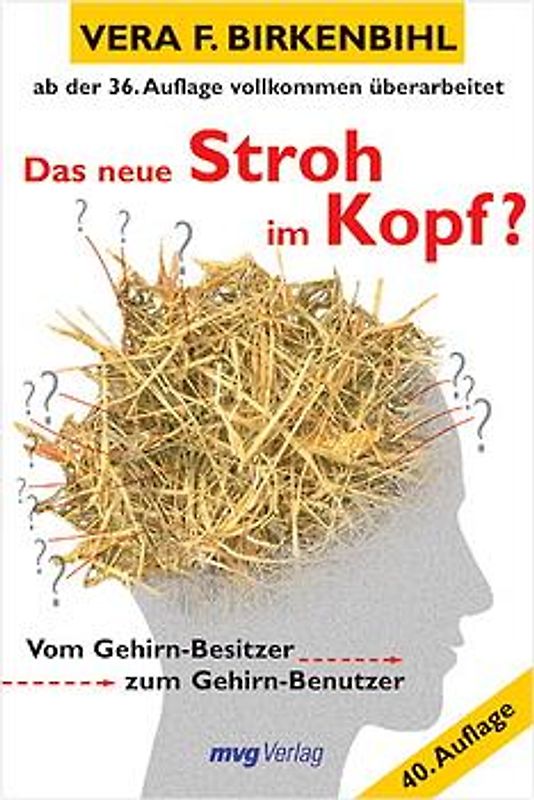 Das neue Stroh im Kopf. Vom Gehrin-Besitzer zum Gehirn-Benutzer