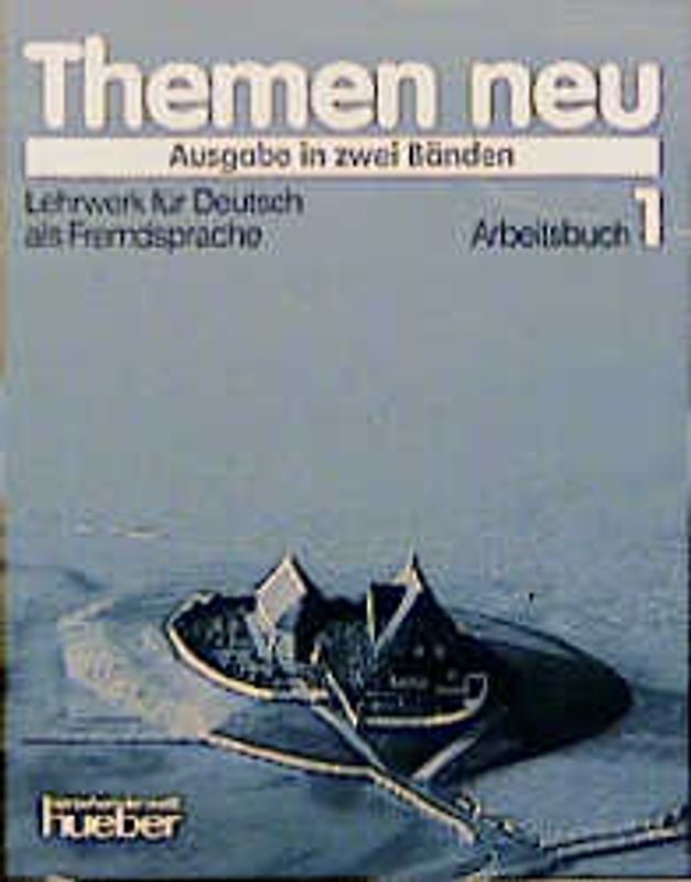 Themen neu - Ausgabe in zwei Bänden. Lehrwerk für Deutsch als Fremdsprache