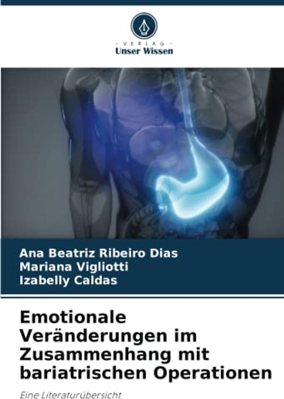 Emotionale Veränderungen im Zusammenhang mit bariatrischen Operationen: Eine Literaturübersicht