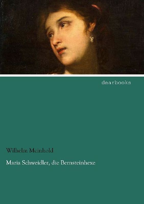 Maria Schweidler, die Bernsteinhexe