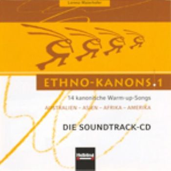 Ethno-Kanons 1. Playback-CD. Die Soundtrack-CD zum gleichnamigen Heft mit Playbacks zum Mitsingen<br>(Percussion, Bass und Ethno-Sounds)